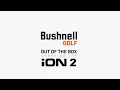 Out Of The Box Bushnell ION 2