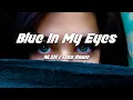 NLSN - Blue In My Eyes (Lyrics) ft. Lisa Rowe