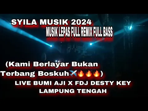 Download MP3 MUSIK LEPAS FULL REMIX_SYILA MUSIK JAM BERLAYAR LIVE BUMI AJI LAMPUNG TENGAH 2024
