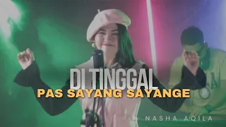 Download Ditinggal Pas Sayang Sayange Dj Jaranan - Safira Inema Cover By Nasha Aqila MP3