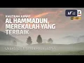 Lagu Al-Hammadun, Merekalah Yang Terbaik - Ustadz Dr. Firanda Andirja, M.A.