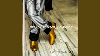 Download Missed Our Chance MP3