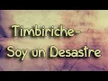 Timbiriche - Soy Un Desastre Letra