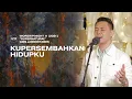 Download Lagu KUPERSEMBAHKAN HIDUPKU - WORSHIP NIGHT 15 (2021)