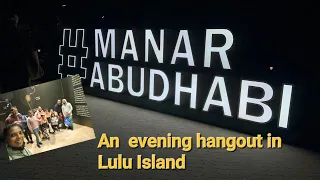 Download Al manar light show Abu dhabi||Lulu Island Abu Dhabi||An Evening Hangout with family and chunks MP3