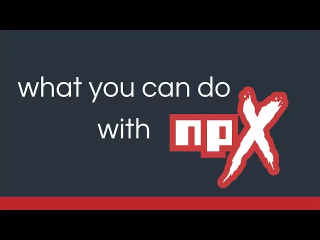 What you can do with npx (6 min)