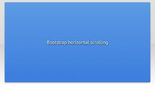Bootstrap horizontal scrolling