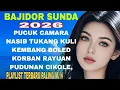 Lagu FULL ALBUM BAJIDOR SUNDA PILIHAN
