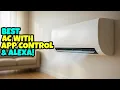 Download Lagu Top 5 Air Conditioner With App Control And Alexa! 🔥🔥