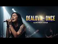 Lagu ONCE - DEALOVA | Slow Rock Cover | Lagu Wajib Buat Kamu Yang Lagi Jatuh Cinta! 🥰