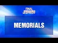 Memorials Final Jeopardy JEOPARDY