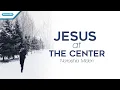 Lagu Jesus At The Center - Natashia Midori (Official  lyric video)