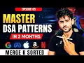 Best Explanation Of Merge K Sorted Lists HEAP DSA Pattern