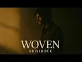 Download Lagu Woven - BrissRock 