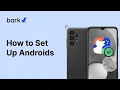 How to Set Up Androids Bark Support