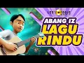 Abang Iz - Lagu Rindu (Extended Version)