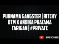 Download Lagu PURNAMA GANGSTER [ RITCHY DTM X ANDIKA PRATAMA TARIGAN ] #PRIVATE