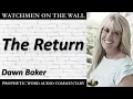 The Return - Powerful Prophetic Encouragement from Dawn Baker