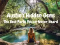 Austin s Hidden Gems The Best Parks You ve Never Heard