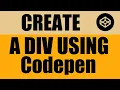 How to create a Div in CSS and HTML using Codepen