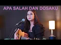 APA SALAH DAN DOSAKU - D'LLYOD (COVER BY REGITA ECHA)