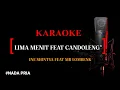 Download Lagu Karaoke Dangdut Lima Menit feat Dj Candoleng _ Mr Lombenk feat Ine Sinthya ( nada pria )