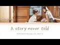 Sondia(손디아) - A story Never Told (Extraorsinary you Ost part 6) Lyrics (han/Rom)