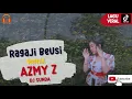Download Lagu RAGAJI BEUSI REMIX AZMY Z