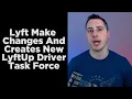 Lyft Makes Changes And Creates LyftUp Driver Task Force Make Money Elsewhere