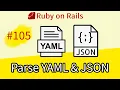 Ruby on Rails parse JSON and YAML