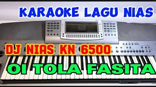 Download OI TOLA FASITA || KARAOKE NIAS | DJ NIAS KN 6500 TERBARU MP3