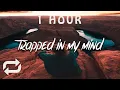 Download Lagu [1 HOUR 🕐 ] Adam Oh - Trapped In My Mind (Lyrics)  Lyric Video