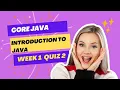 COURSERA CORE JAVA INTRODUCTION TO JAVA WEEK 1 QUIZ 2 ANSWERS