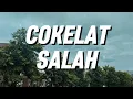 Download Lagu Cokelat - Salah (Lirik)