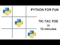 Build Tic Tac Toe game in 13 minutes using Python Tkinter Programming for fun