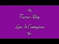 Tarrus Riley   ~   Love's  Contagious.