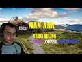 Download Lagu MAN ANA SULING SUNDA,KACAPI COVER INSTRUMENT,
