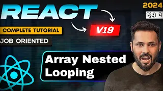React js 19 tutorial in Hindi Array Nested Looping with component