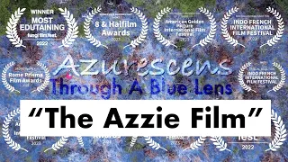 Azurescens Through A Blue Lens FULL FILM