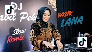 yasir lana slow remix