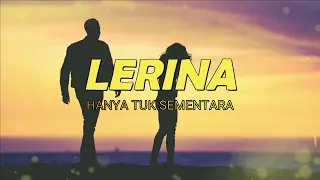 Download Lerina - Hanya Tuk Sementara (Official Lyric Video) MP3