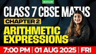 Class 7 CBSE Maths Chapter 2 Arithmetic Expressions Xylem Class 7 CBSE