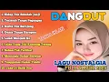 Download Lagu KUMPULAN LAGU NOSTALGIA FULL ALBUM 2025 | HIDUP TAK SEINDAH JANJI | LELAH MENJADI KU
