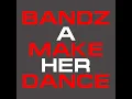 Bandz a Make Her Dance