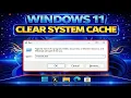 How to Clear Cache in Windows 11 Safely Step-by-Step Tutorial