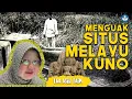 Download Lagu MENGUAK SITUS MELAYU KUNO DI DHARMASRAYA, SUMATRA BARAT
