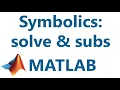 Matlab Symbolics solve subs and symfun