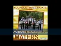 Lagu Kapela Maters- dzis musisz mi dac trial 0