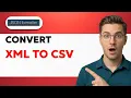 How to Convert XML to CSV 2026 Full Guide