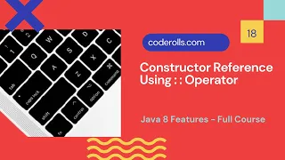18 Constructor Reference Using Double Colon Operator